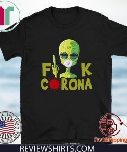 Alien Fuck Corona Covid 19 2020 T-Shirt