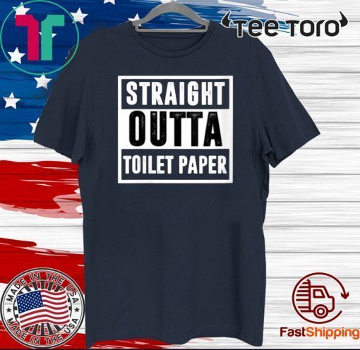 Official Straight Outta Toilet Paper T-Shirt