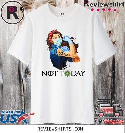 NURSE STRONG TATTOOS BANDANA – NURSE STRONG TATTOOS NURSE NOT TODAY COVID-19 T-SHIRT - LIMITED EDITION