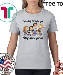 NURSE WE STAY AT WORK FOR YOU YOU STAY AT HOME FOR US COVID-19 2020 T-SHIRT