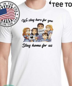 NURSE WE STAY AT WORK FOR YOU YOU STAY AT HOME FOR US COVID-19 2020 T-SHIRT