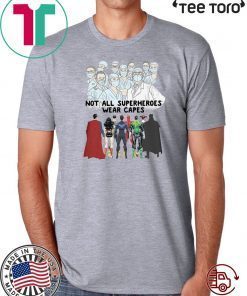 STRONG NURSES NOT ALL SUPERHEROES WEAR CAPES 2020 T-SHIRT