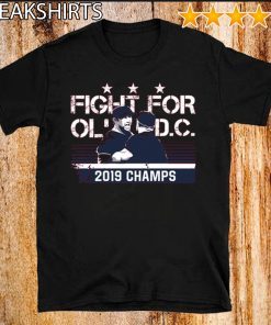 Nationals Fight For Ol Dc 2019 Champs Official T-Shirt