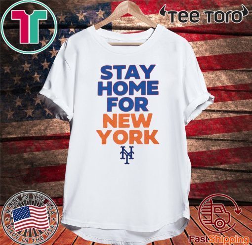 New York Stay Home For T-Shirt