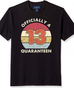 Officially A 13th Thirteen Quaranteen Birthday Quarantined 2020 T-Shirt