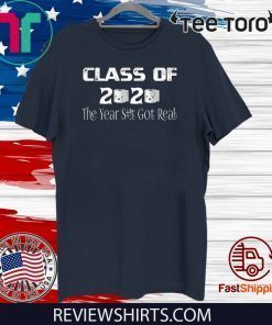 Class of 2020 The year when s#!t got real! Gray Graduation Toilet Paper Shirt T-Shirt