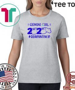 Gemini Girl 2020 #Quarantined Tee Shirts