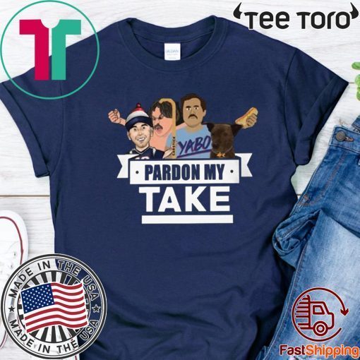 PARDON MY TAKE YABO T-SHIRT