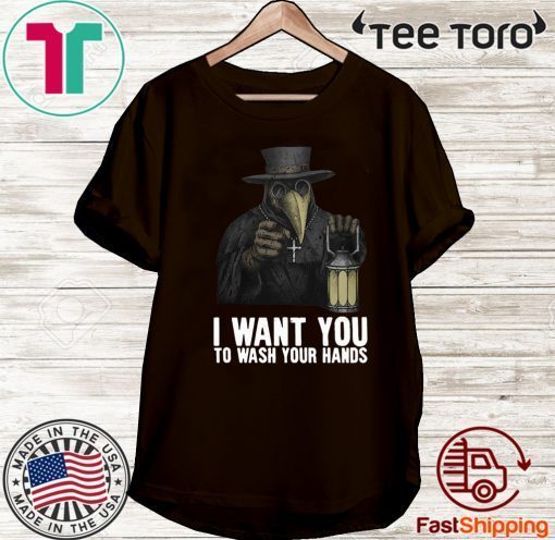 Plague doctor Shirts I want you to wash your hands