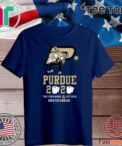 Purdue Boilermakers Mask 2020 Shirt - The Year When Shit Got Real Quarantined T-Shirt