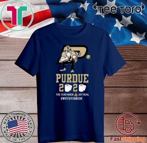 Purdue Boilermakers Mask 2020 Shirt - The Year When Shit Got Real Quarantined T-Shirt