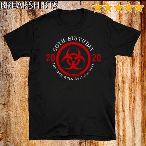 60th Birthday 2020 Quarantine Tee Shirts