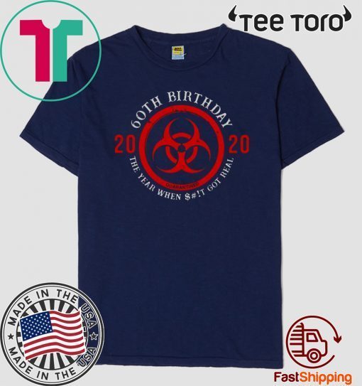 60th Birthday 2020 Quarantine Tee Shirts