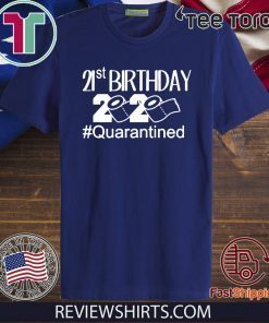 Quarantine Birthday Shirts Birthday Quarantine Shirt