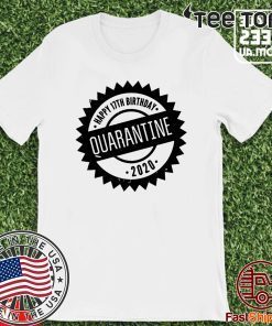 Quarantine Happy Birthday Shirt - Custom Age Shirt