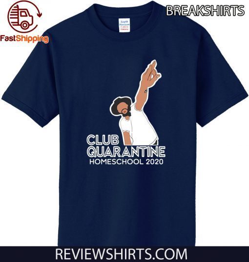 Official Club Quarantine Homeschool 2020 T-Shirt