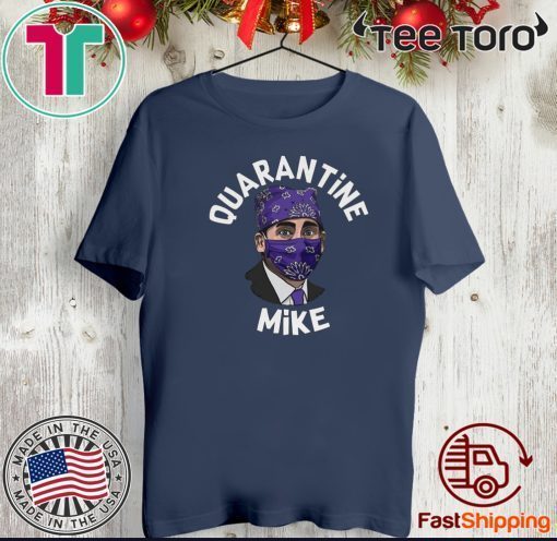 Quarantine Mike 2020 T-Shirt