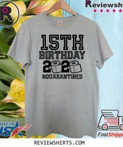 Funny Birthday 15th Shirt, Quarantine Shirts The One Where I Was Quarantined 2020 Shirt – 15th Birthday 2020 #Quarantined T-Shirt - Birthday 15th