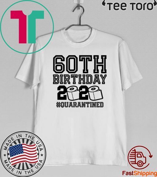 60 Birthday Shirt, Quarantine Shirts The One Where I Was Quarantined 2020 Shirt – 60TH Birthday 2020 #Quarantined Birthday Tee Shirts