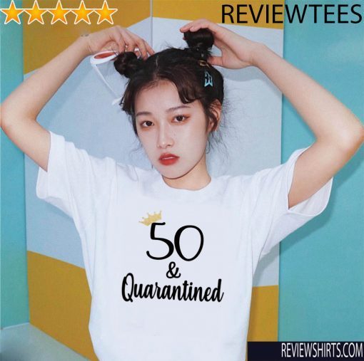 Quarantined Birthday Shirt - Quarantine and Chill 2020 t-shirt - Quarantine Birthday Queen - Social Distancing Birthday T-Shirt