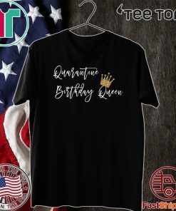 Quarantined Birthday - Social Distancing Birthday T-Shirt