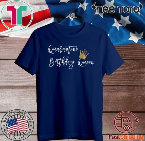 Quarantined Birthday - Social Distancing Birthday T-Shirt