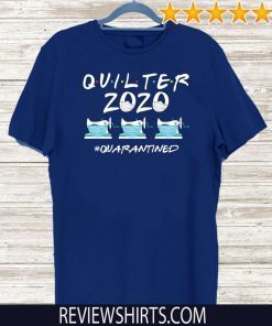 Quilter 2020 quarantined Official T-Shirt