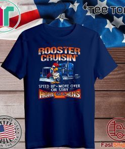 ROOSTER CRUISIN’ HOME WITH THE HENS FOR T-SHIRT