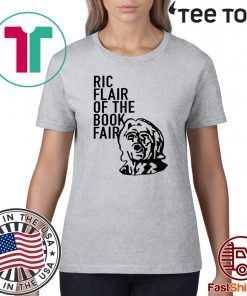 Ric Flair Of The Book Fair Tee Shirts Ric Flair