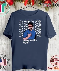 Ross Geller I’m Fine Everything’s Fine Shirt T-Shirt