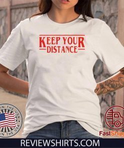STRANGER THINGS – KEEP YOUR DISTANCE COVID-19 TEE SHIRTS