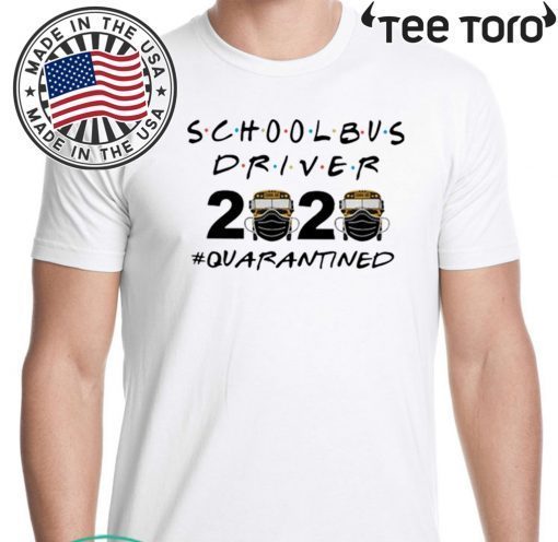 School Bus Driver Quarantined Official T-Shirt