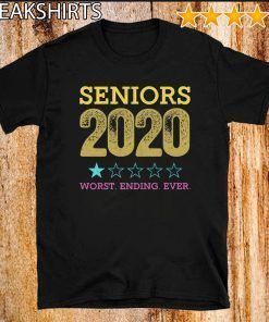 Seniors 2020 Worst Ending Ever Shirt - Class Of 2020 Graduation Quarantined T-Shirt