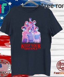 Strangerthings Eleven Mike Will Max Dustin Lucas Season Keep Your Distance Covid-19 Shirt