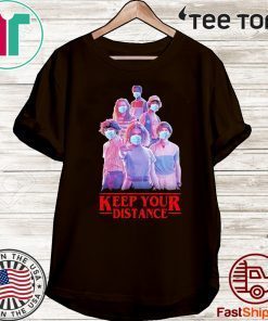 Strangerthings Eleven Mike Will Max Dustin Lucas Season Keep Your Distance Covid-19 Shirt