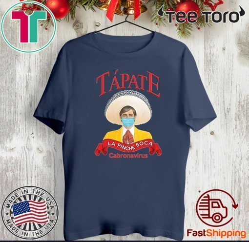Tapate La Pinche Boca Canronavirus T-Shirt