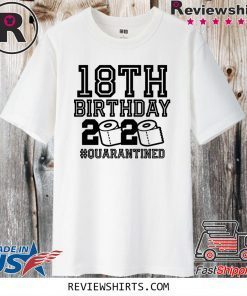 18th Birthday Shirt , Quarantine Shirt, The One Where I Was Quarantined 2020 Shirt