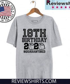 18th Birthday Shirt , Quarantine Shirt, The One Where I Was Quarantined 2020 Shirt