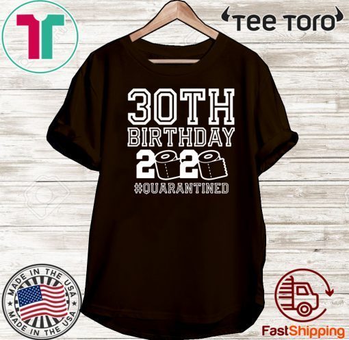 30thBirthday Shirt, Quarantine Shirts The One Where I Was Quarantined 2020 Shirt – 30th Birthday 2020 #Quarantined Birthday T-Shirt