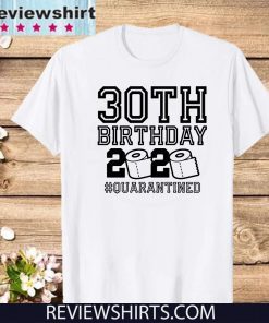 The One Where I Was Quarantined Toilet Paper Shirt - 30th Birthday Quarantine Tee Shirts