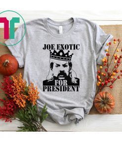 The Tiger King Joe Exotic for President T-Shirt Big Cat 90s