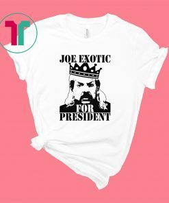 The Tiger King Joe Exotic for President T-Shirt Big Cat 90s