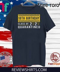 18th Birthday Class of 2020 Quarantined Shirt - Senior Class of 2020 T-Shirt