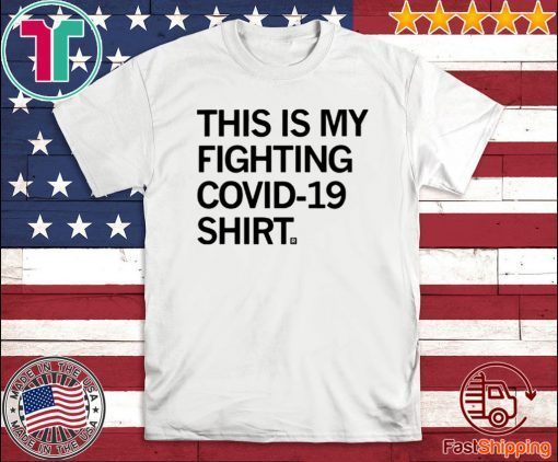 This Is My Fighting Covid-19 Shirt T-Shirt