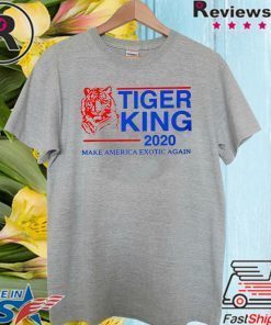 Tiger King 2020 Make America Exotic Again For US T-Shirt