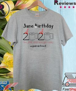 Toilet Paper 2020 June Birthday quarantine For T-Shirt