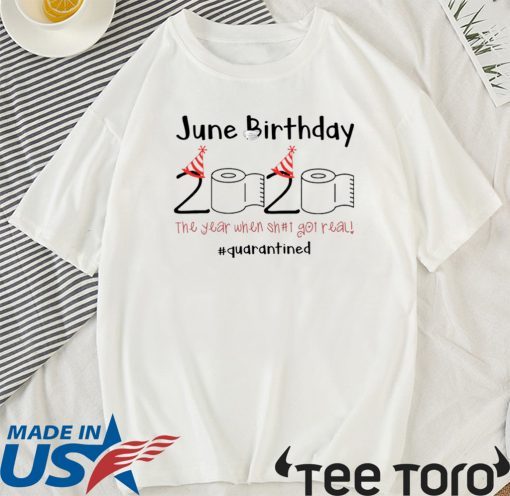 Toilet Paper 2020 June Birthday quarantine For T-Shirt