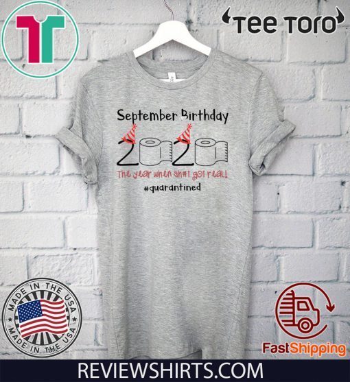 Toilet Paper 2020 September Birthday quarantine Shirt