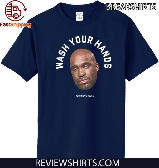 Tom Segura Wash Your Hands Shirt - Limited Edition