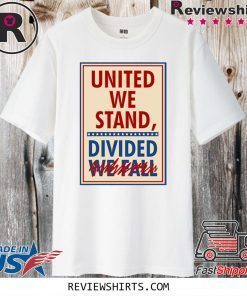 United We Stand the Late Show Stephen Colbert Shirt T-Shirt